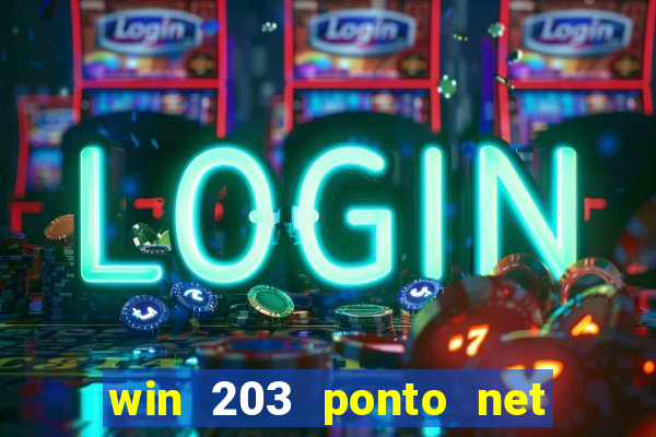 win 203 ponto net jogo download