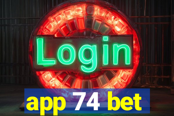 app 74 bet