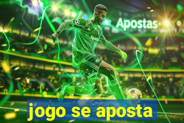 jogo se aposta