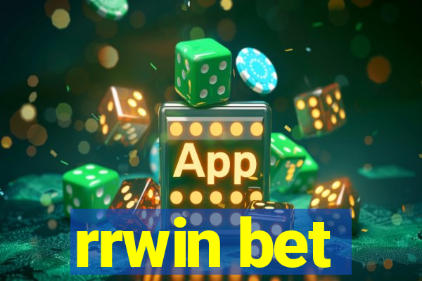 rrwin bet