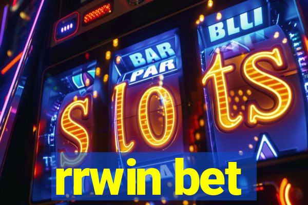 rrwin bet