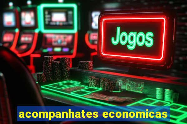 acompanhates economicas