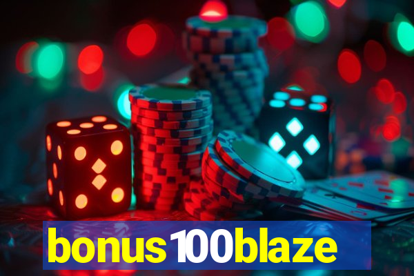 bonus100blaze