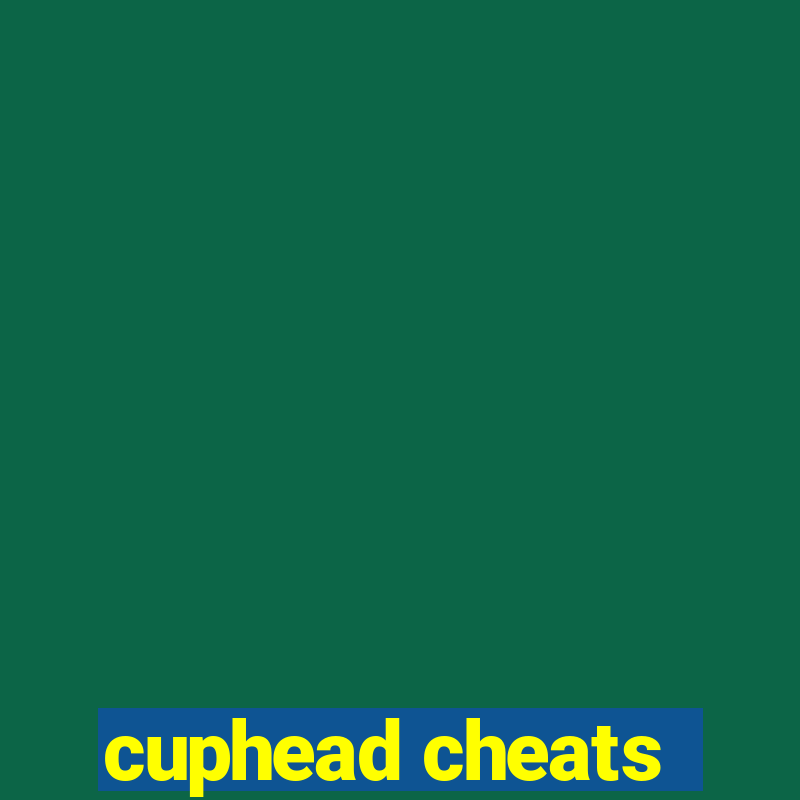 cuphead cheats