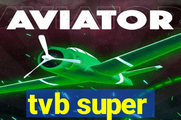 tvb super