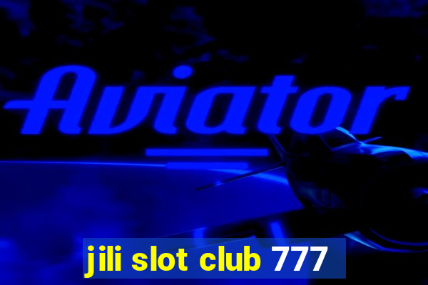 jili slot club 777