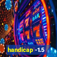 handicap -1.5