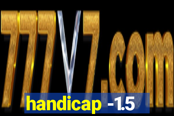 handicap -1.5