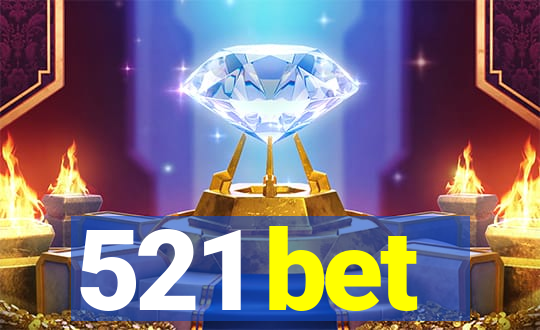 521 bet