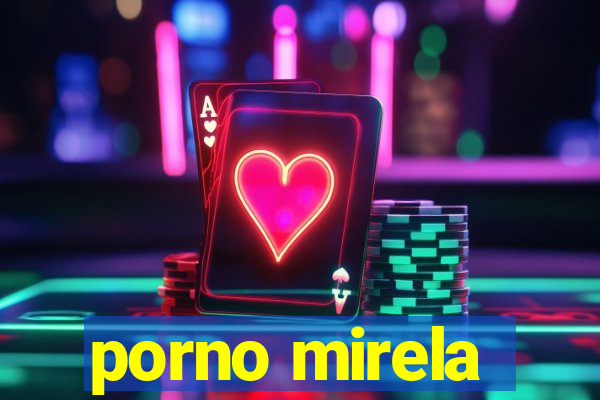 porno mirela