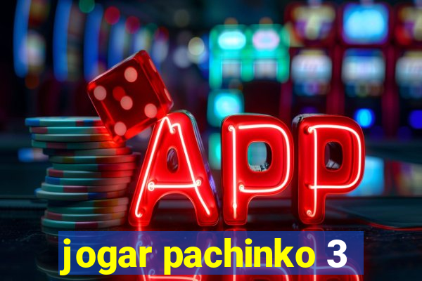 jogar pachinko 3