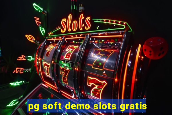 pg soft demo slots gratis