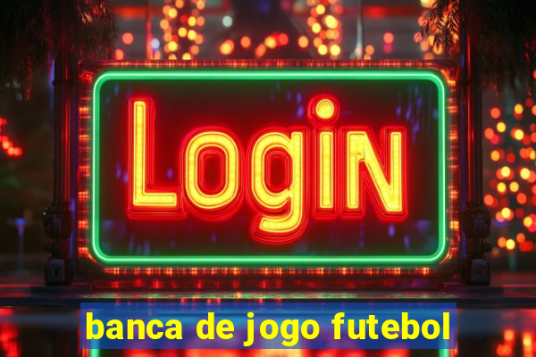 banca de jogo futebol