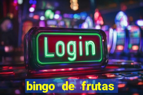 bingo de frutas para imprimir pdf