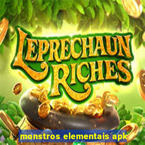 monstros elementais apk