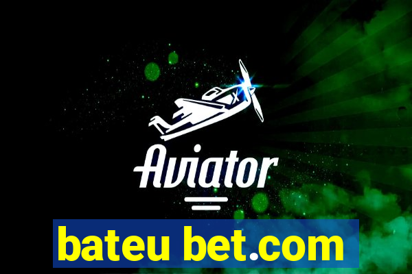 bateu bet.com