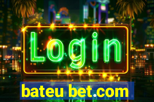 bateu bet.com