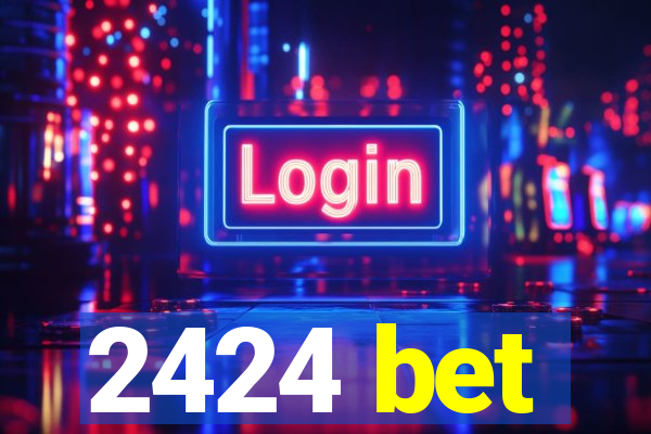 2424 bet