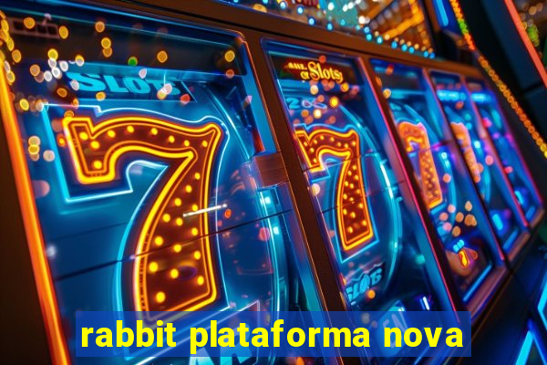 rabbit plataforma nova