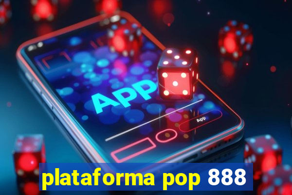 plataforma pop 888