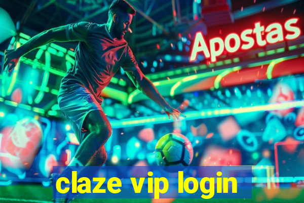 claze vip login