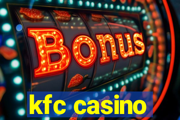 kfc casino