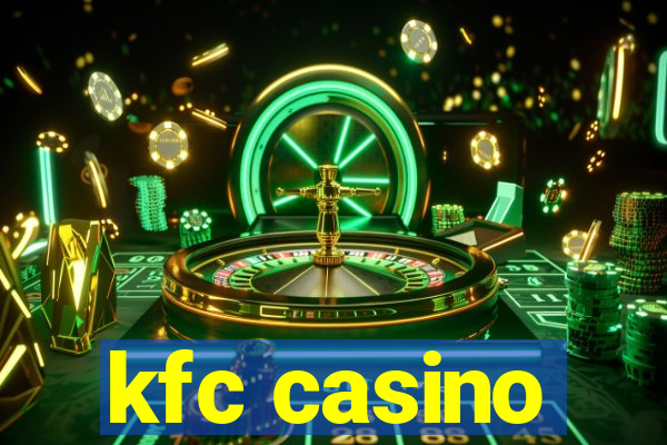 kfc casino