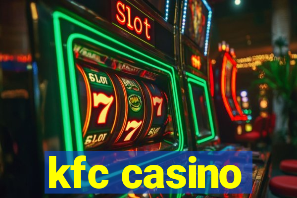 kfc casino