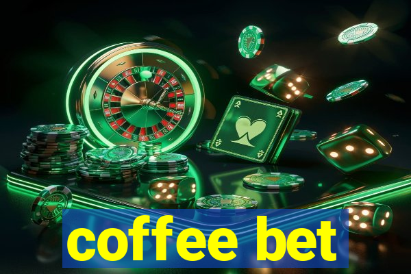 coffee bet