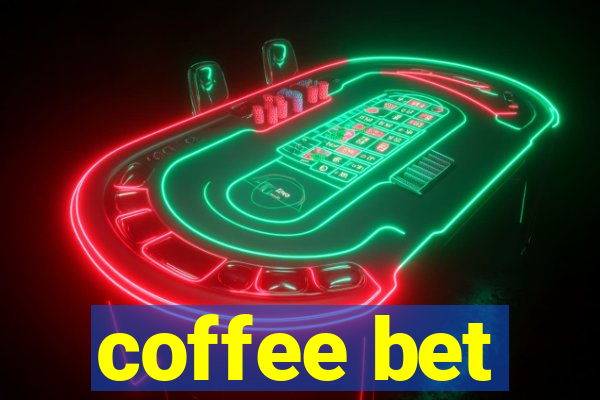 coffee bet