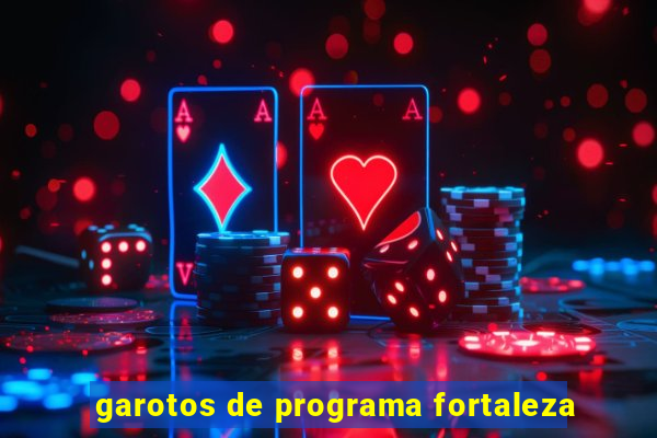 garotos de programa fortaleza