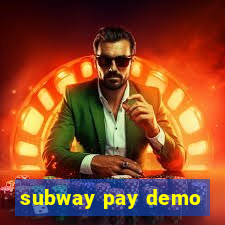 subway pay demo