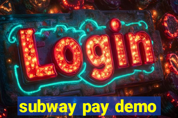 subway pay demo