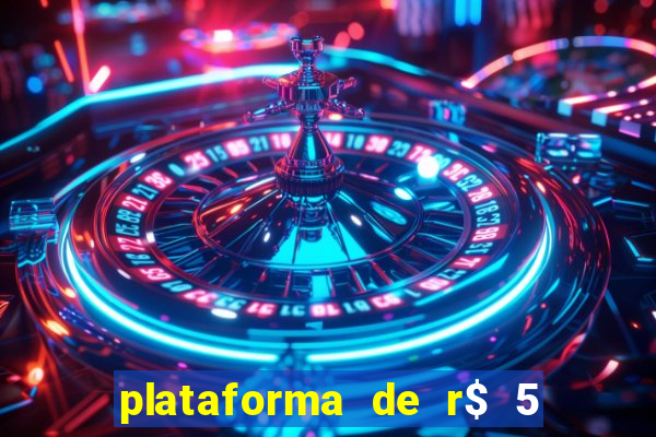 plataforma de r$ 5 para jogar