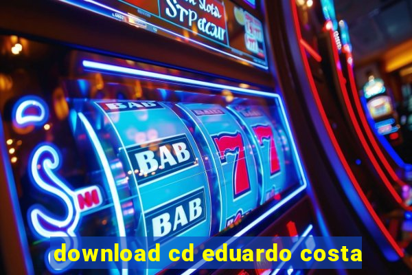 download cd eduardo costa