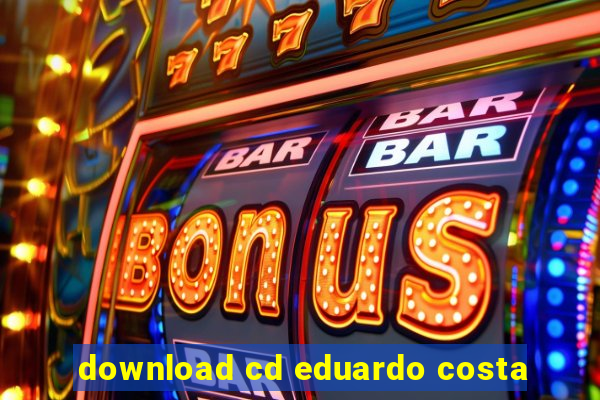 download cd eduardo costa