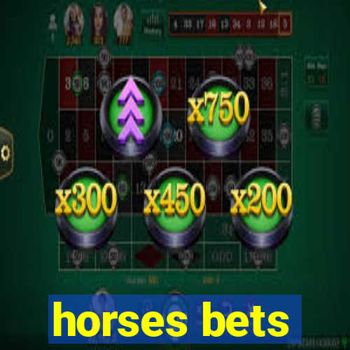 horses bets