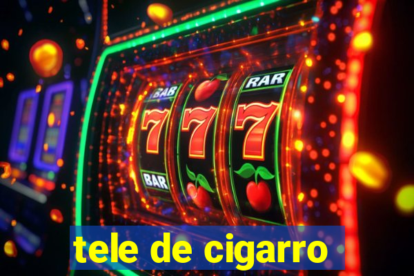 tele de cigarro