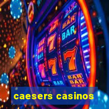 caesers casinos