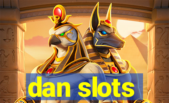 dan slots