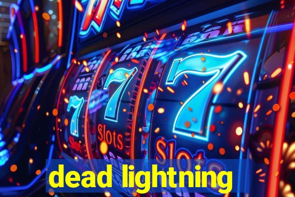 dead lightning