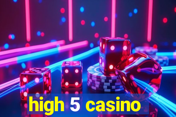 high 5 casino