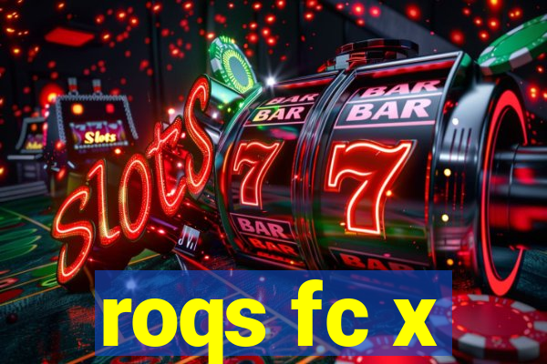 roqs fc x