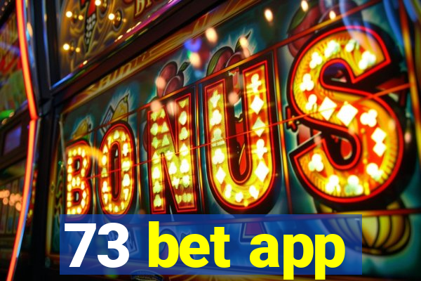 73 bet app