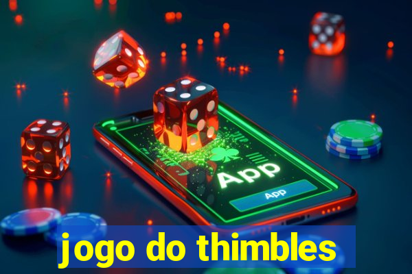 jogo do thimbles