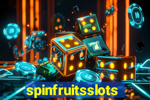 spinfruitsslots