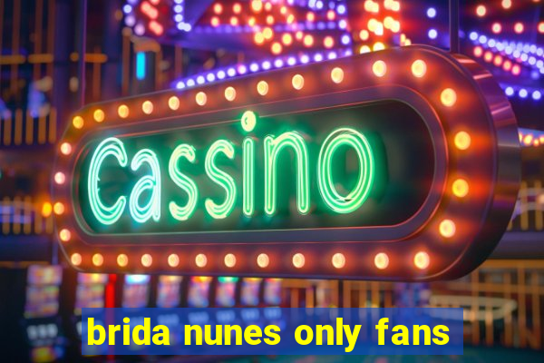 brida nunes only fans