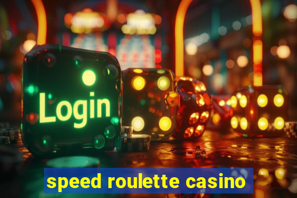 speed roulette casino