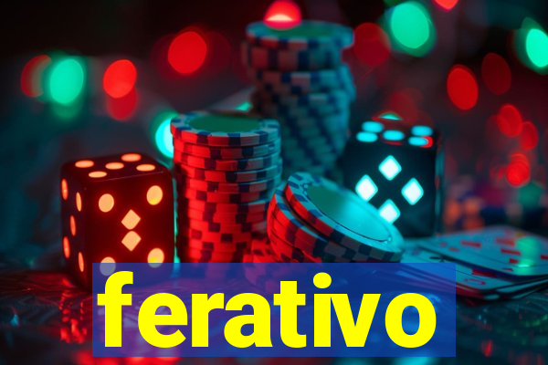 ferativo