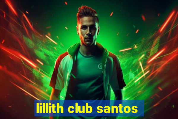 lillith club santos